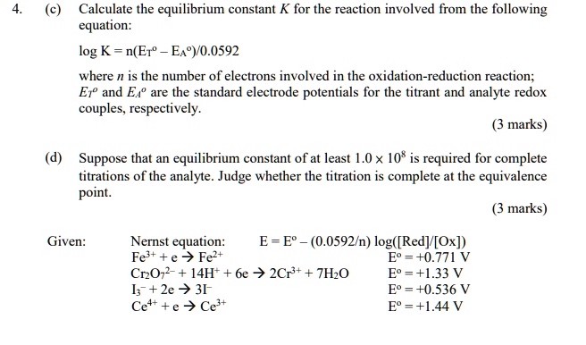 SOLVED: Calculate the equilibrium constant K for the reaction involved ...