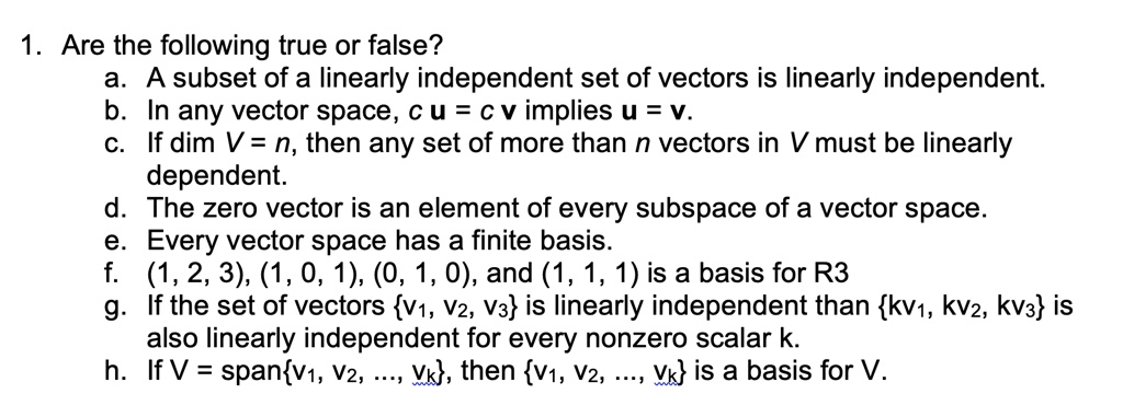 1 are the following true or false a subset of a linearly independent ...