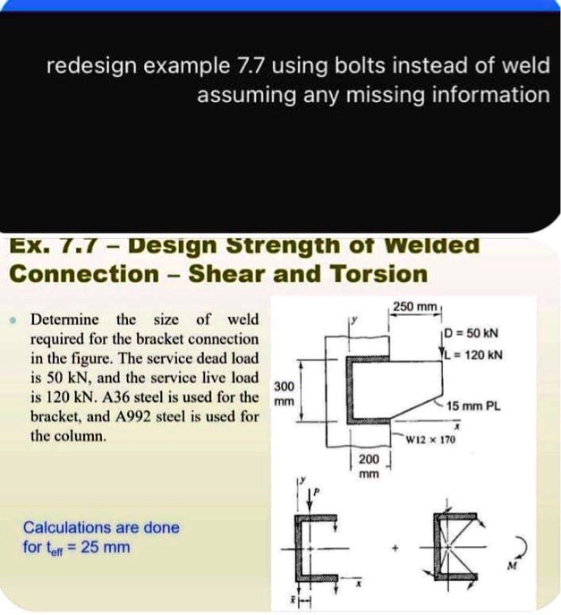 SOLVED redesign example 7.7 using bolts instead of weld assuming any