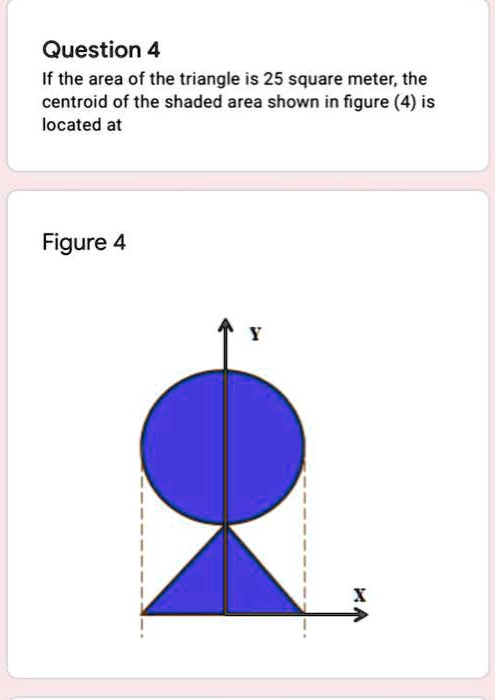 SOLVED: Question 4: If the area of the triangle is 25 square meters ...
