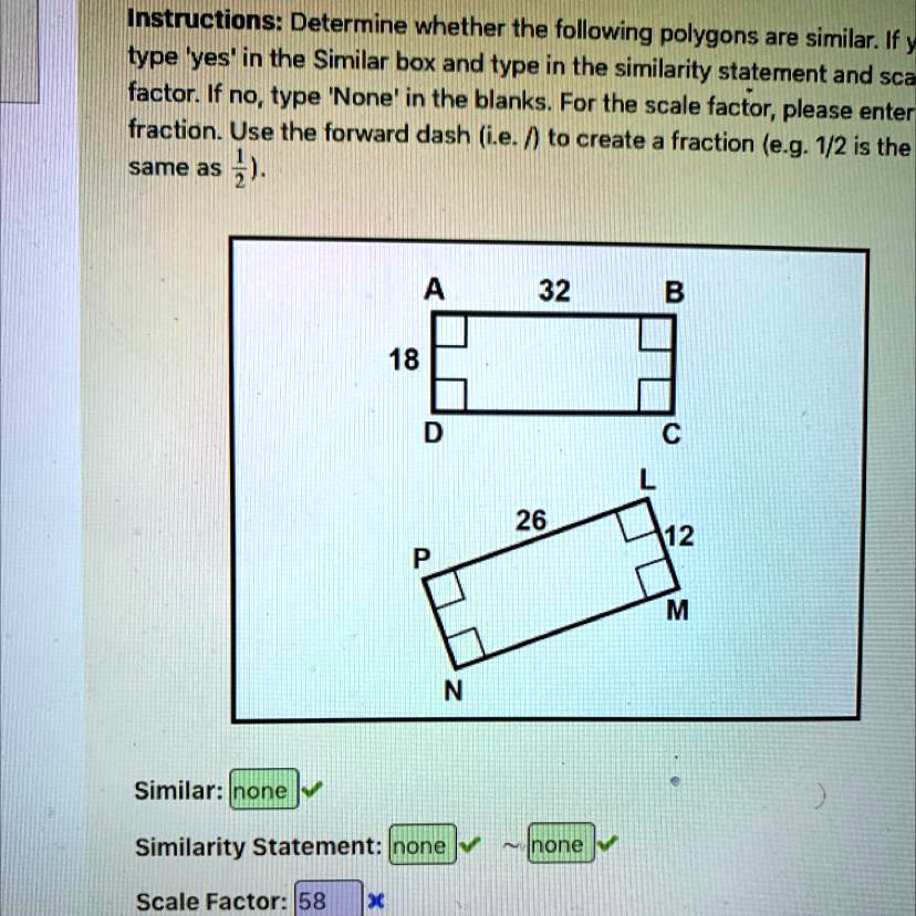 SOLVED What is the scale factor? Instructions Determine whether the