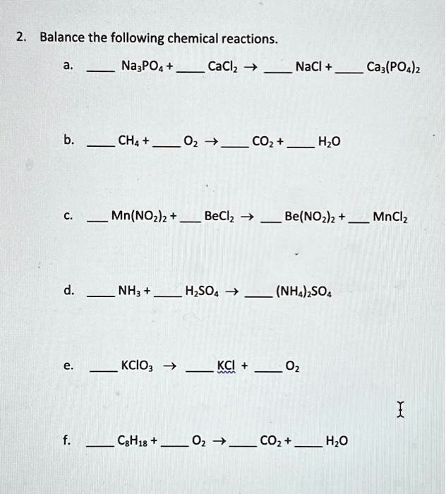 Solved 2 Balance The Following Chemical Reactions A Na3po4 Cacl2 → 3nacl Ca3po42 B 8564