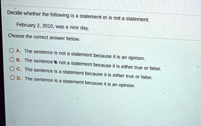 SOLVED:Decide whether the following is a statement or is not a ...