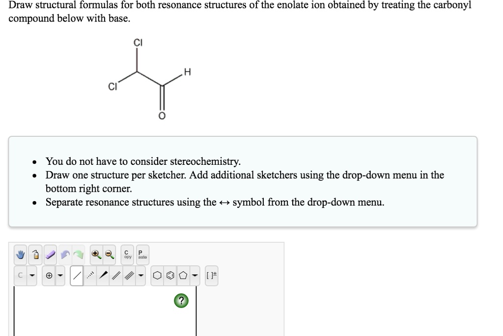 SOLVED Draw structural formulas for both resonance structures of the
