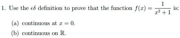 SOLVED: Texts: 1. Use the δ definition to prove that the function f(x ...