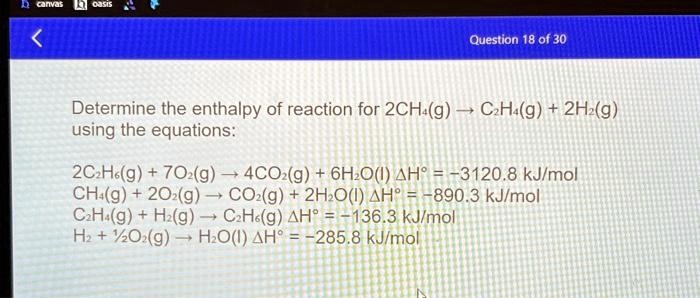 SOLVED Answer The enthalpy of reaction for 2CH4 g 7O2 g