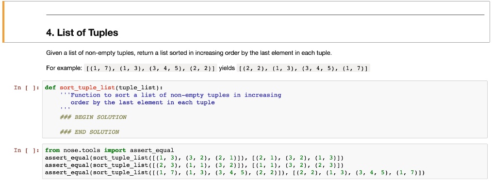 Solved: In Python 3 4. List Of Tuples Given A List Of Non-Empty Tuples,  Return A List Sorted In Increasing Order By The Last Element In Each Tuple.  Forexample:[1,7,1,3,3,4,52,2]Yields[2,2,1,3,3,4,5,1,7] In [ ]:Def