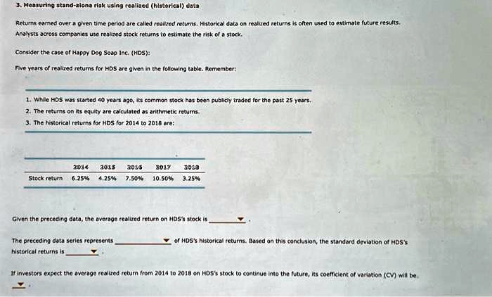 SOLVED: Texts: 3. Measuring stand-alone risk using realized (historical ...