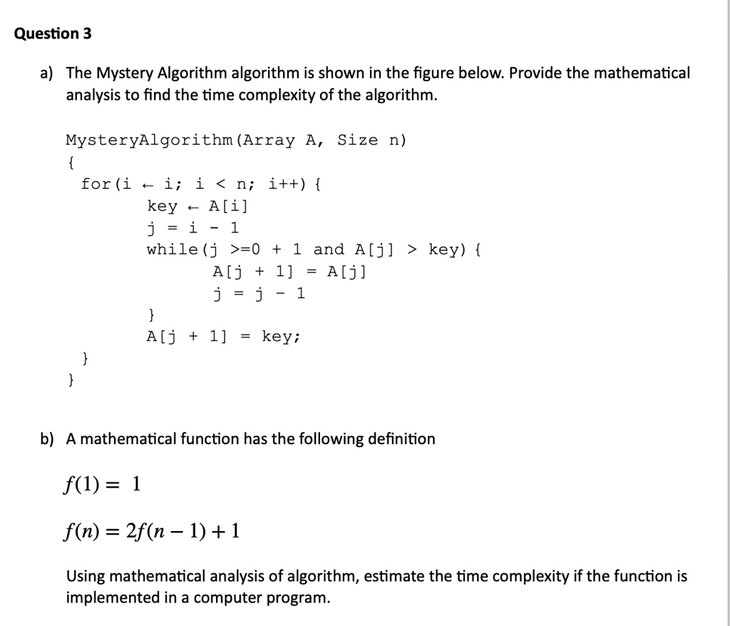 SOLVED: Texts: Question 3 a) The Mystery Algorithm is shown in the ...