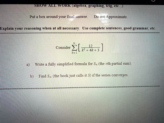 [GET ANSWER] put a lbox around your final answer do not approximate ...