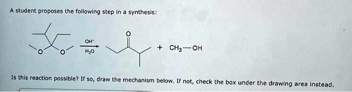 SOLVED: A student proposes the following step in a synthesis OH- H.O CH ...