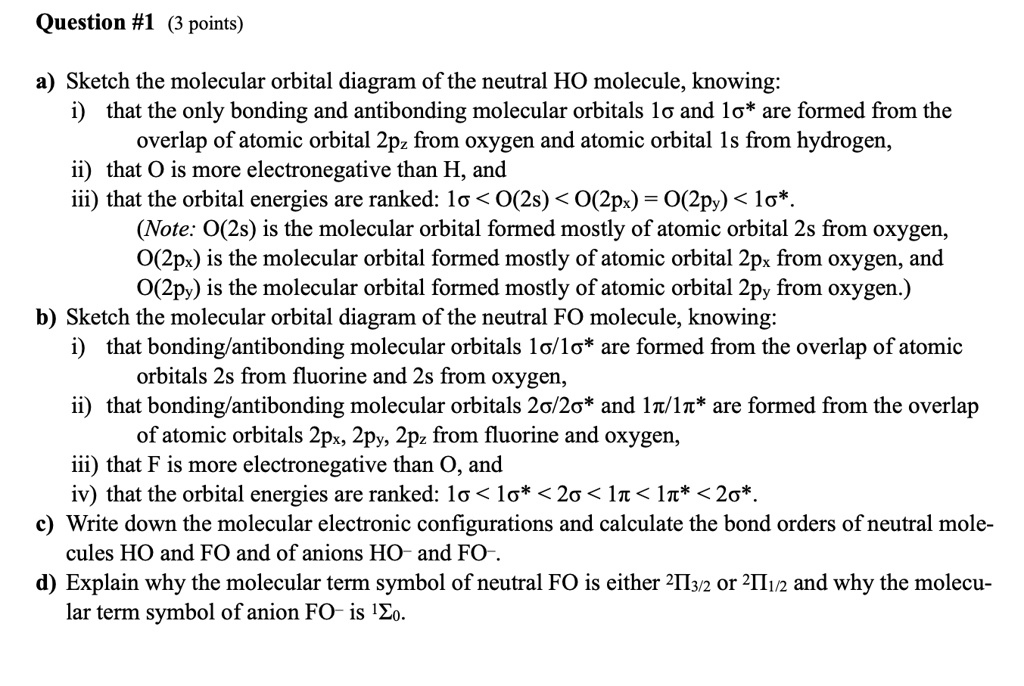 SOLVED: Question #1 (3 points) a) Sketch the molecular orbital diagram ...