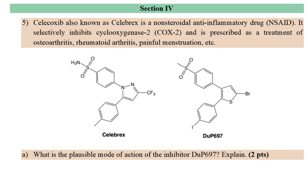 SOLVED Section IV 5) Celecoxib also known as Celebrex is a