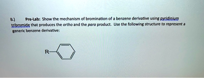 SOLVED: Pre-Lab: Show the mechanism of bromination of a benzene ...