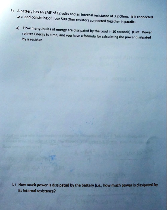 SOLVED battery has an EMF of 12 volts load and an internal consisting
