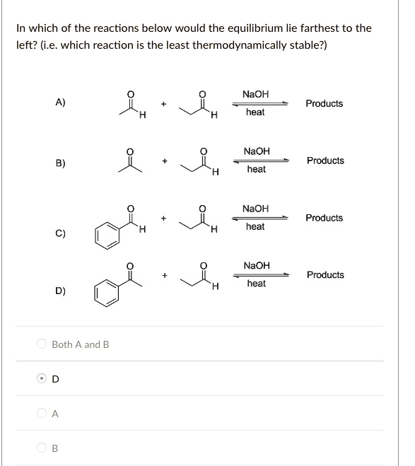 SOLVED: In Which Of The Reactions Below Would The Equilibrium Lie ...