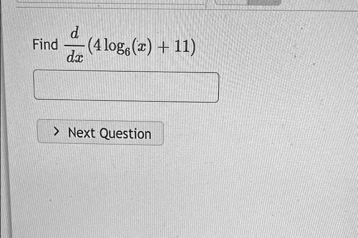 Find (d)/(dx)(4log6(x) + 11)