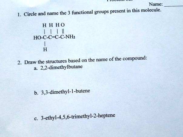 SOLVED: Name: and name the 3 functional groups present in this molecule ...
