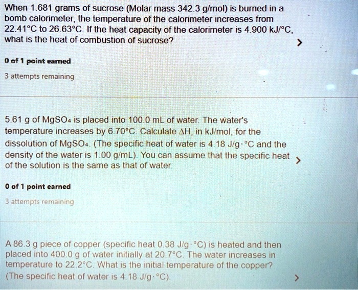 When 1.681 grams of sucrose (Molar mass 342.3 g/mol) is burned in a