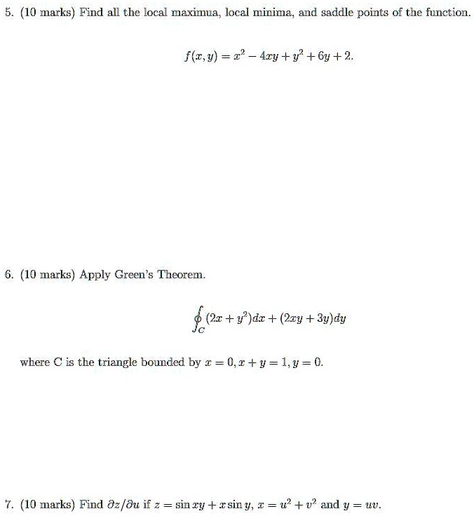 Solved 5 10 Marks Find All The Local Maximua Local Minima And Gaddle Points Of The Function F Z Y 2 Ary Y 6y 2 6 10 Marks Apply Green S Theorem 2