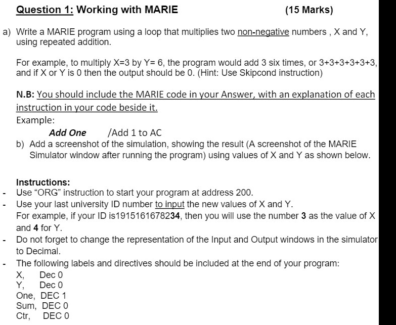 SOLVED: Question 1: Working with MARIE (15 Marks) Write a MARIE program ...