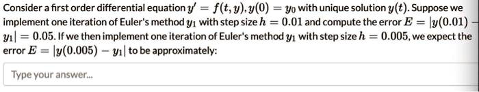 Solved Consider A First Order Differential Equation Y F T Y Y 0 Yo With Unique Solution Y