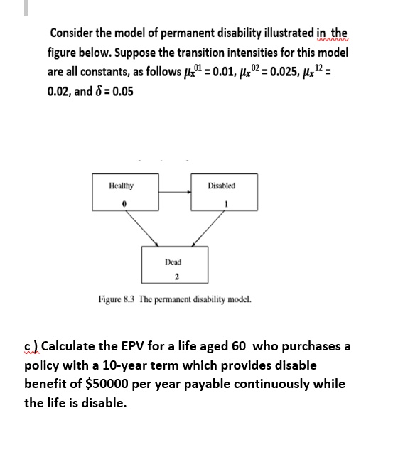 Permanent Disability Model SOLVED: Consider the model of permanent disability illustrated in the ...