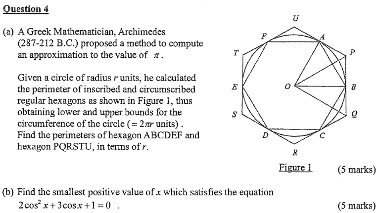 Question 4 (a) A Greek Mathematician, Archimedes (287-212...