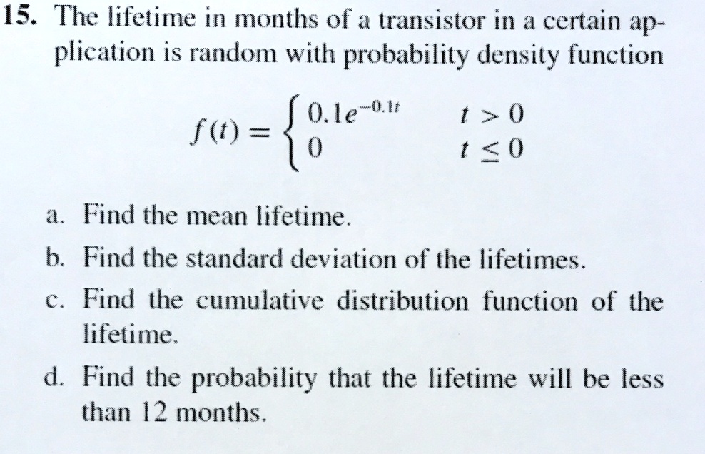 SOLVED: 15. The Lifetime In Months Of A Transistor In A Certain ...