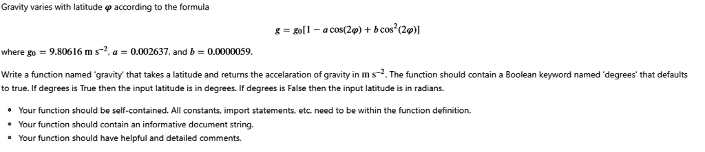 python language gravity varies with latitude according to the formula g ...