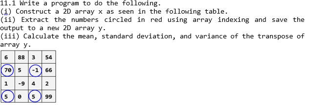 11.1 Write a program to do the following. (i) Construct a 2D array x as ...