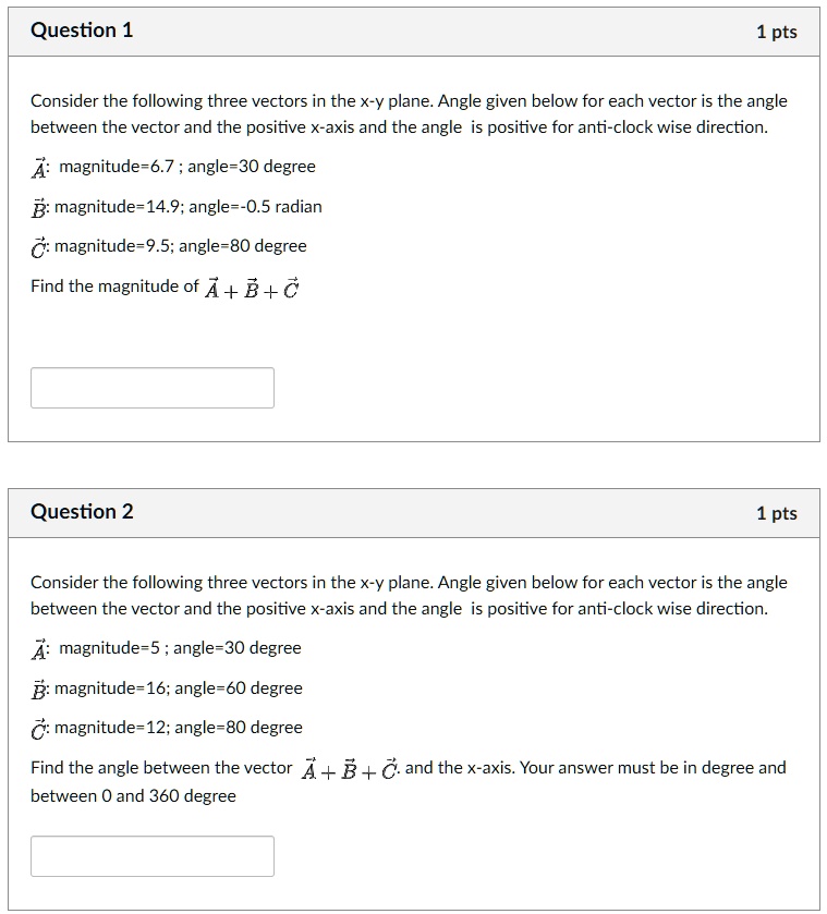Question 1 1 pts Consider the following three vectors in the x-y plane ...