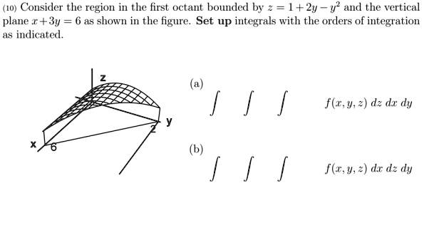 10 consider the region in the first octant bounded by 1 2y y and the ...