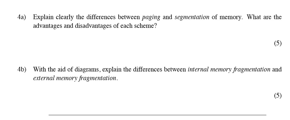 SOLVED: 4a) Explain clearly the differences between paging and ...