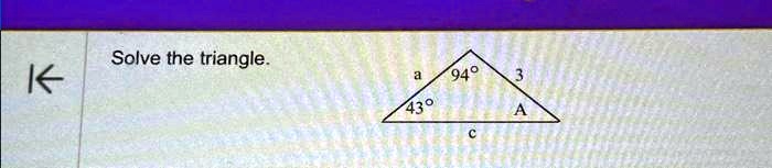 Solve the triangle.