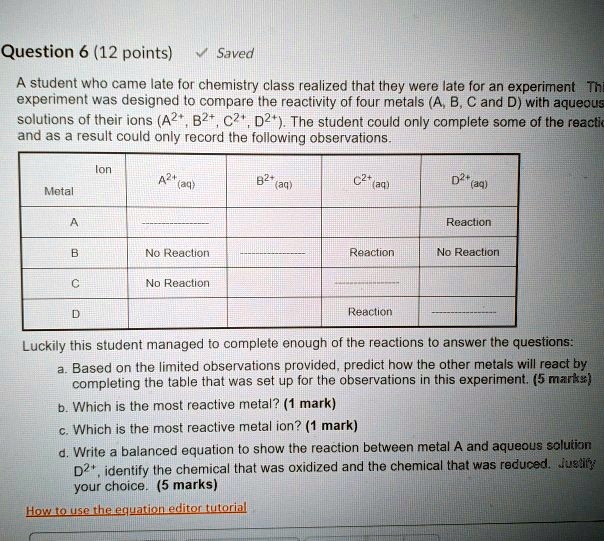 SOLVED:Question 6 (12 points) Saved student who came Iate for chemistry ...