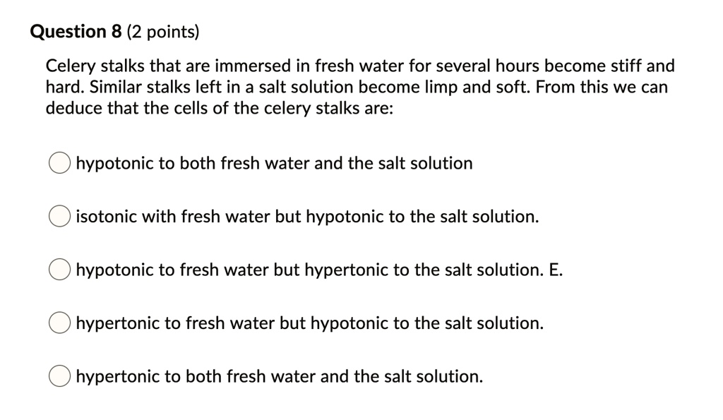 SOLVED Question 8 (2 points) Celery stalks that are immersed in fresh