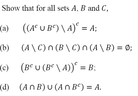 SOLVED: Show that for all sets A, B and C. (a) ((AUBA)=A; (b) (AC)n(BG ...