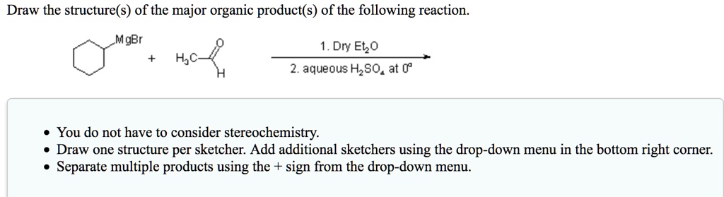 SOLVED: Draw the structure(s) of the major organic product(s) of the ...