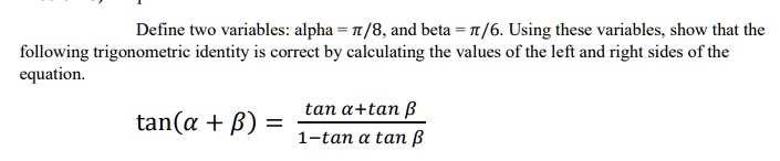 SOLVED: Using Matlab Define two variables: alpha = Ï€/8, and beta = Ï ...