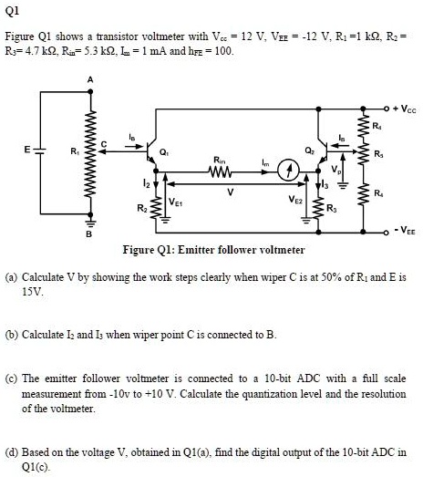 SOLVED: Figure Q1 shows a transistor voltmeter with V = 12 V, VE = -12 ...