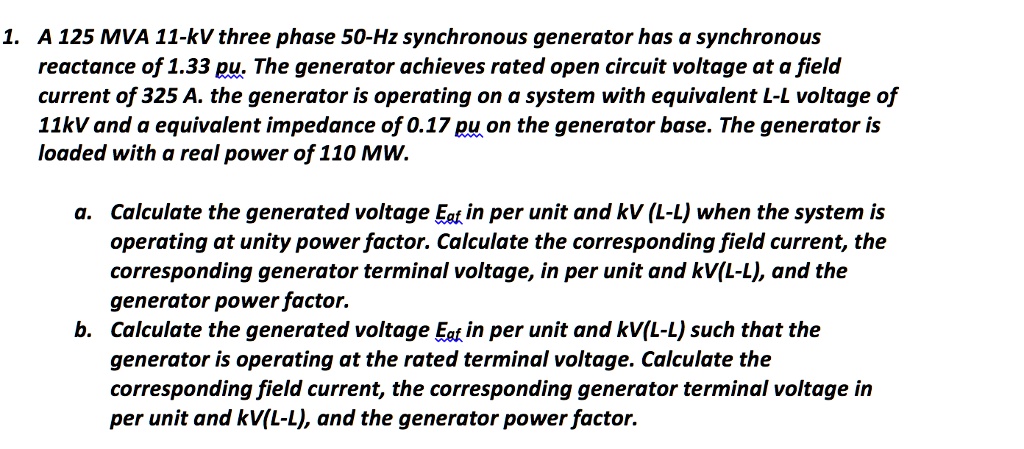 SOLVED: A 125 MVA 11-kV three-phase 50-Hz synchronous generator has a ...