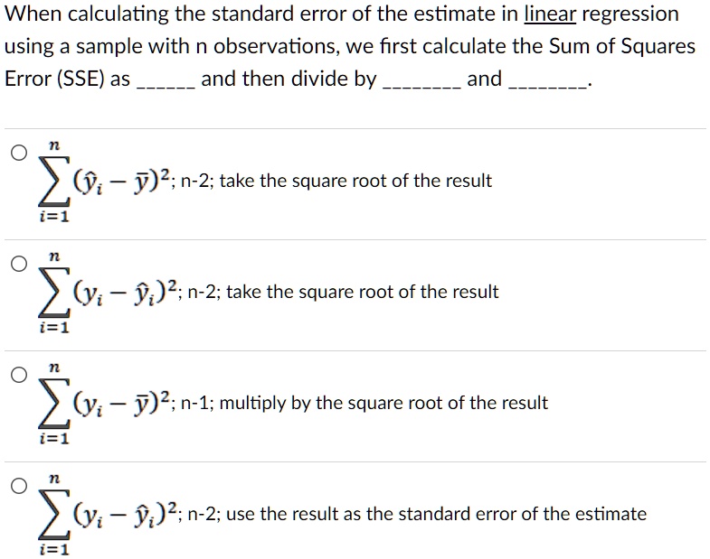 SOLVED:When calculating the standard error of the estimate in linear ...