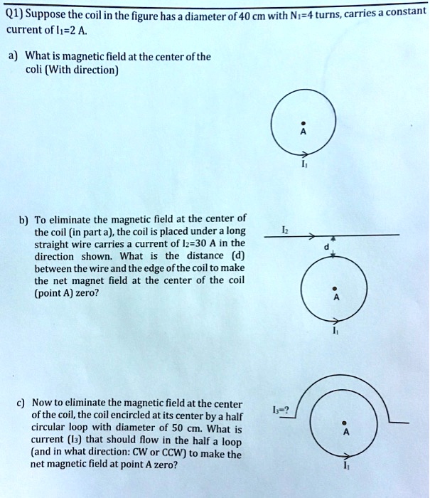 SOLVED: Text: Current of I = 2A a) What is the magnetic field at the ...