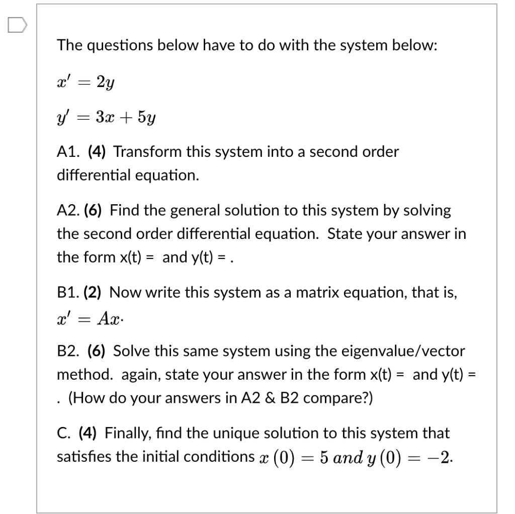 SOLVED: The Questions Below Have To Do With The System Below: 1 = 2y Y ...