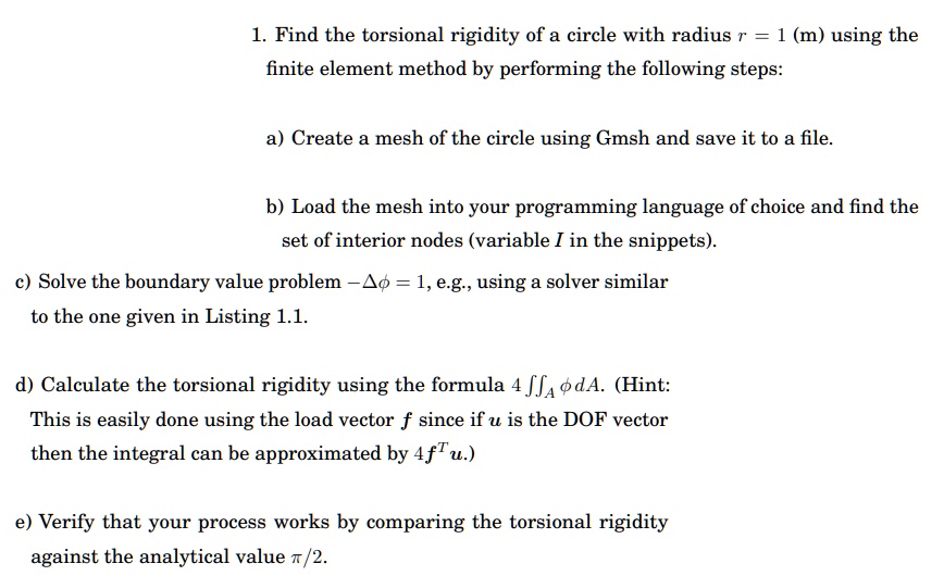SOLVED 1. Find the torsional rigidity of a circle with radius r = 1 (m