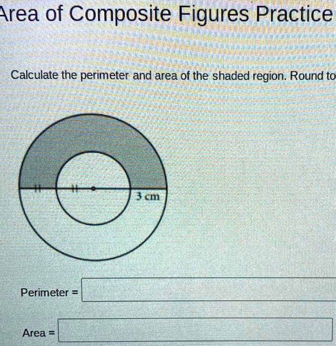 SOLVED:Area of Composite Figures Practice Calculate the perimeter and ...