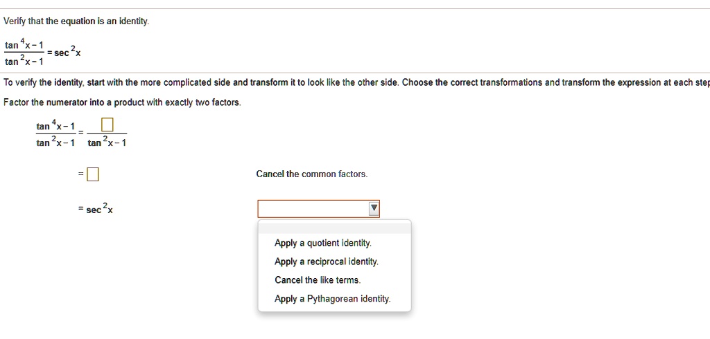Solved Verify That The Equation Is An Identity Tan Tan 2x Sec To Verify The Identity Start With The More Complicated Side And Transform It To Look Ilke The Other Side Choose