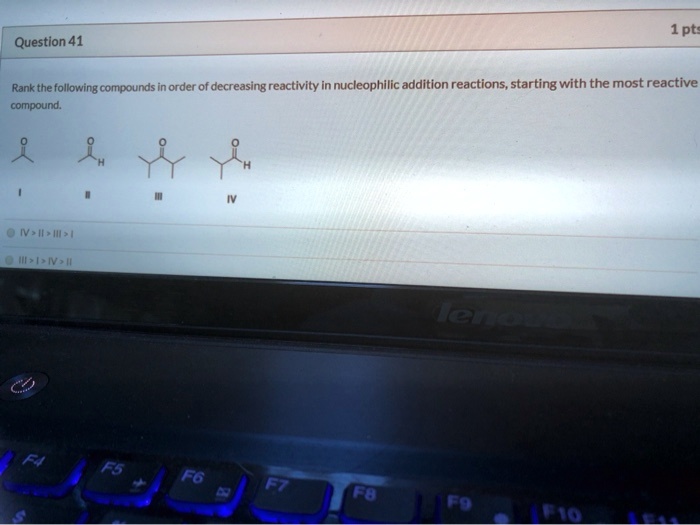 Solved Question 41 Rank The Following Compounds Order Of Decreasing Reactivity In Nucleophilic 3833