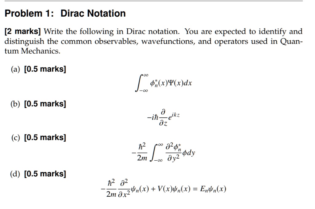 Problem 1: Dirac Notation [2 marks] Write the following in Dirac ...